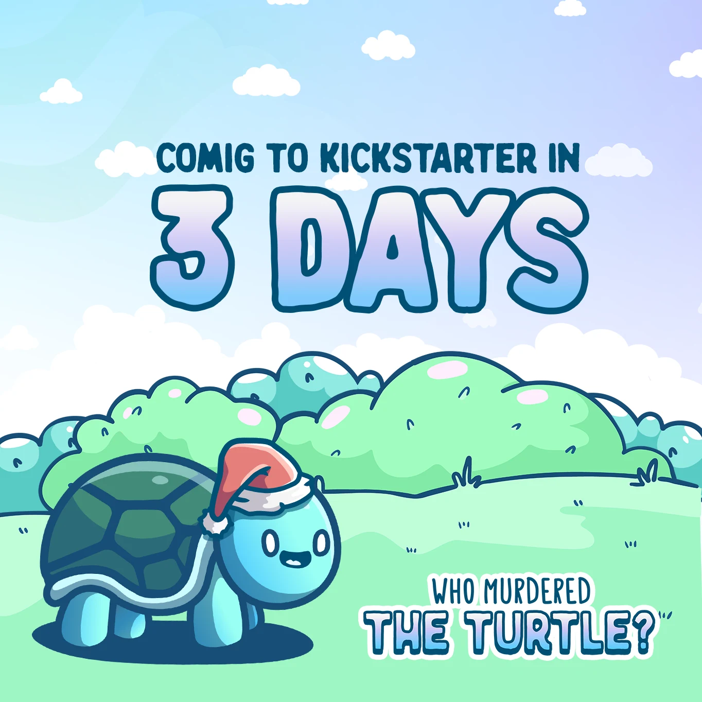 Who Murdered the Turtle? 3 Days